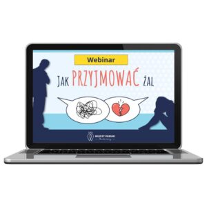 Webinar "Jak Przyjmować Żal?"